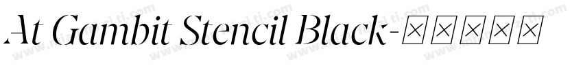 At Gambit Stencil Black字体转换